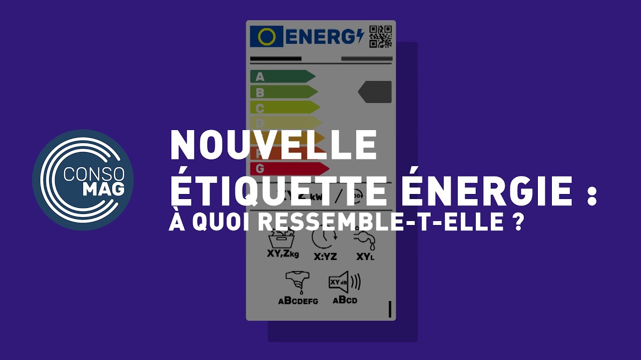 Nouvelle étiquette énergie à quoi ressembletelle