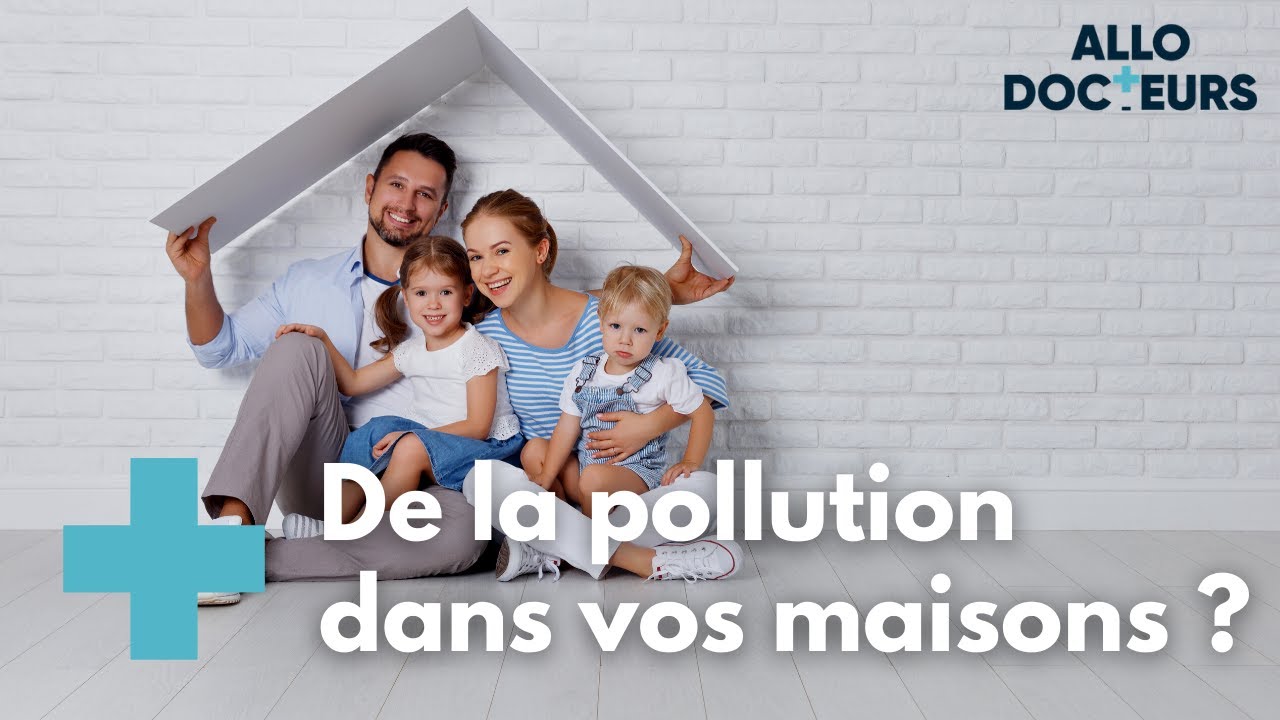 Pollution de l'air dans votre maison, comment la limiter