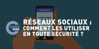 Réseaux sociaux : comment les utiliser en toute sécurité ? Comment-utiliser-les-reseaux-sociaux-en-toute-securite-CONSOMAG