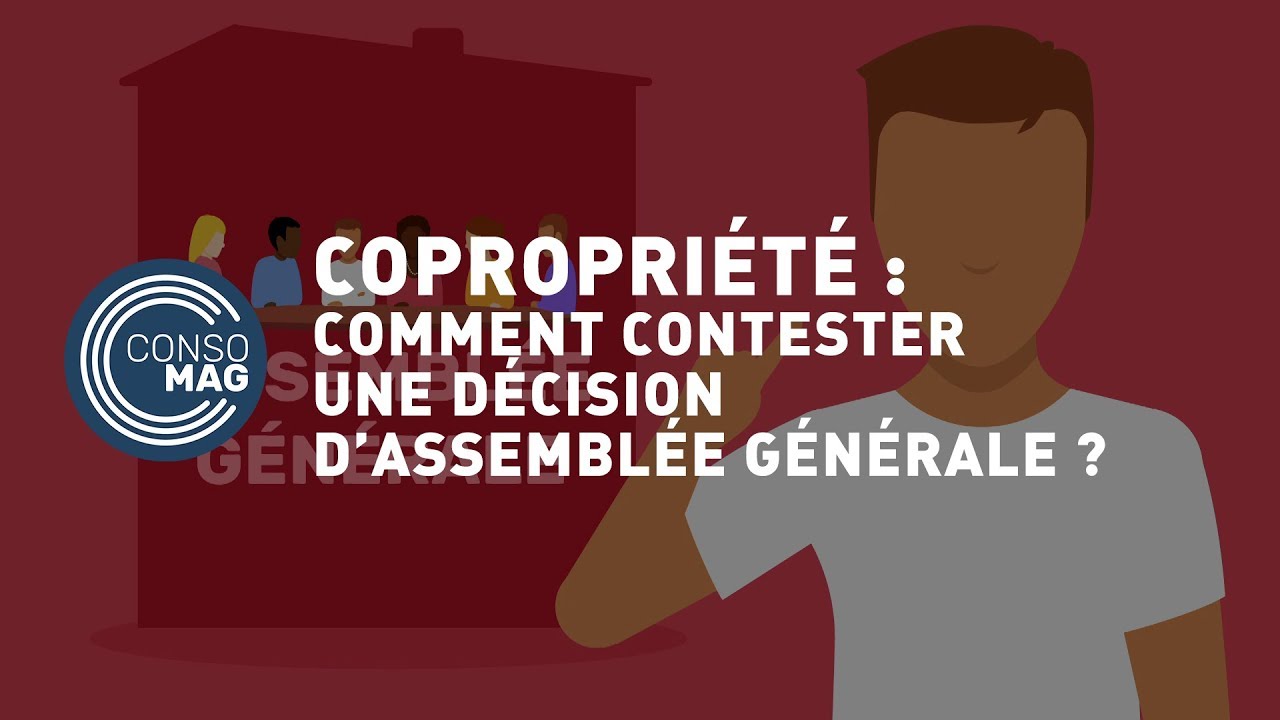 Comment contester une décision d’Assemblée Générale de copropriété