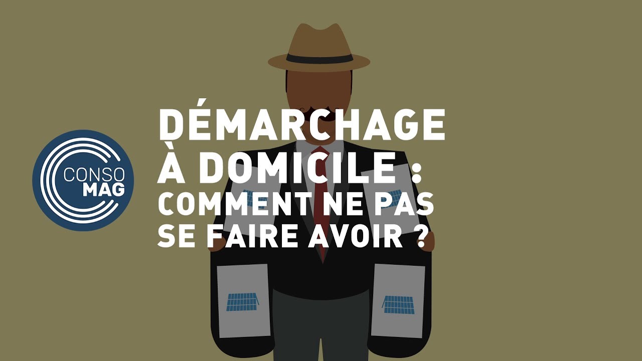 Comment ne pas se faire avoir par le démarchage à domicile