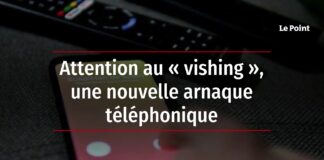 Attention à une nouvelle arnaque téléphonique : le vishing Attention-au-vishing-une-nouvelle-arnaque-telephonique