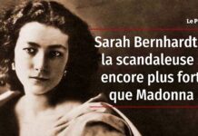 Sarah Bernhardt, la scandaleuse Sarah-Bernhardt-la-scandaleuse-encore-plus-fort-que-Madonna-