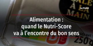 Quand le nutri-Score perd la tête Alimentation-quand-le-Nutri-Score-va-a-lencontre-du-bon-sens